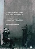 Ler Experiência do Outro, Estranhamento de Si. Dimensões da Alteridade em Antropologia e Psicanálise, do autor Maurício Rodrigues de Souza Ler Experiência do Outro, Estranhamento de Si. Dimensões da Alteridade em Antropologia e Psicanálise, do autor Maurício Rodrigues de Souza