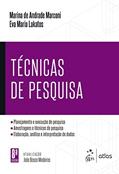 Ler Técnicas de Pesquisa: Planejamento e Execução de Pesquisa - Amostragens e Técnicas de Pesquisa - Elaboração, Análise e Interpretação de Dados, do autor Marina de Andrade Marconi