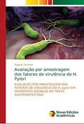 Ler Avaliação por amostragem dos fatores de virulência do H. Pylori: AVALIAÇÃO POR AMOSTRAGEM DOS FATORES DE VIRULÊNCIA DO H. pylori EM DIFERENTES DOENÇAS DO TRATO GASTROINTESTINAL, do autor Rogério Tomanini Ler Avaliação por amostragem dos fatores de virulência do H. Pylori: AVALIAÇÃO POR AMOSTRAGEM DOS FATORES DE VIRULÊNCIA DO H. pylori EM DIFERENTES DOENÇAS DO TRATO GASTROINTESTINAL, do autor Rogério Tomanini