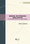 Ler Manual de pesquisa qualitativa: A contribuição da teoria da argumentação, do autor Mario Cardano