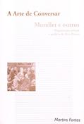 Ler A arte de conversar, do autor André Morellet Ler A arte de conversar, do autor André Morellet
