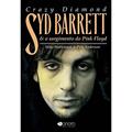 Ler Crazy Diamond Syd Barrett e Surgimento Pink Floyd, do autor Mike Watkinson