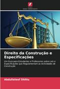 Ler Direito da Construção e Especificações: Um Guia para Estudantes e Professores sobre Leis e Especificações que Regulamentam as Actividades de Construção, do autor Abdullateef Shittu Ler Direito da Construção e Especificações: Um Guia para Estudantes e Professores sobre Leis e Especificações que Regulamentam as Actividades de Construção, do autor Abdullateef Shittu
