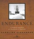 Ler Endurance (Nova edição): A lendária expedição de Shackleton à Antártida, do autor Caroline Alexander
