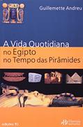 Ler A Vida Quotidiana no Antigo Egipto no Tempo das Pirâmides, do autor Guillemette Andreu Ler A Vida Quotidiana no Antigo Egipto no Tempo das Pirâmides, do autor Guillemette Andreu