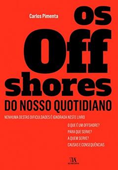 Os Offshores do Nosso Quotidiano, do autor Carlos Pimenta