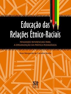 Educacao das Relacoes Etnico-Raciais, do autor Rocha