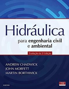 Hidráulica para engenharia civil e ambiental, do autor Martin Borthwick