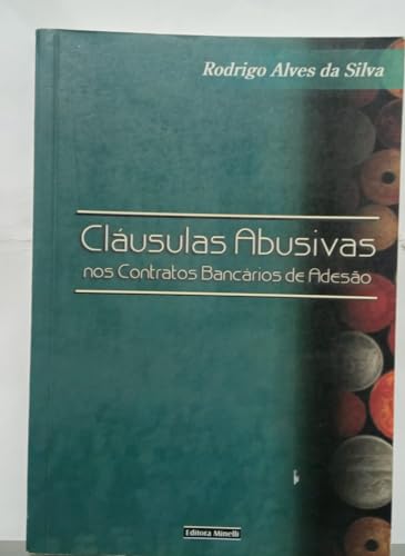 Ler Cláusulas Abusivas nos Contratos Bancários de Adesão, do autor Silva Rodrigo Alves da