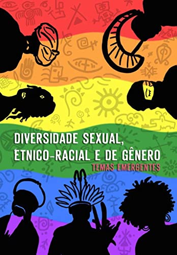 Ler Diversidade sexual, étnico-racial e de gênero: Temas emergentes, do autor Bruna Andrade Irineu