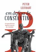 Ler Em defesa de Constantino, do autor Peter Leithart