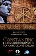 Ler Constantino e o Triunfo do Cristianismo na Antiguidade Tardia, do autor Claudio Upierre Ramalho Ler Constantino e o Triunfo do Cristianismo na Antiguidade Tardia, do autor Claudio Upierre Ramalho