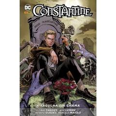 Constantine: A Fagulha e a Chama - Volume 1, do autor Ray Fawkes