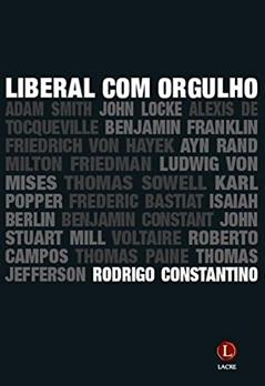 Liberal com Orgulho, do autor Rodrigo Constantino
