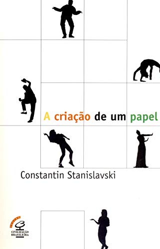 Ler A criação de um papel, do autor Constantin Stanislavski