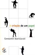 Ler A criação de um papel, do autor Constantin Stanislavski