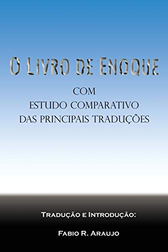 Ler O Livro de Enoque: com estudo comparativo das principais traduções, do autor Fabio R Araujo; Enoque