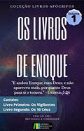 Ler Os Livros de Enoque: Coleção Livros Apócrifos - Volume 1, do autor J.E.S.Cesário (organizador) Ler Os Livros de Enoque: Coleção Livros Apócrifos - Volume 1, do autor J.E.S.Cesário (organizador)