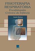Ler Fisioterapia Respiratória: Encefalopatia Crônica da Infância, do autor Sandra Barbosa