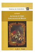 Ler Autos-de-Fé Como Espetáculo de Massa - Volume 2. Coleção Histórias da Intolerância, do autor Luiz Nazário Ler Autos-de-Fé Como Espetáculo de Massa - Volume 2. Coleção Histórias da Intolerância, do autor Luiz Nazário