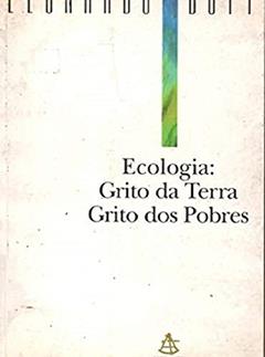 Ecologia - Grito Da Terra, Grito Dos Pobres, do autor Leonardo Boff