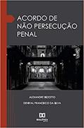 Ler Acordo de não persecução penal, do autor Alexandre Bizzotto e Denival Francisco da Silva