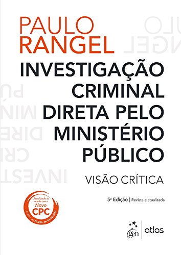Ler Investigação Criminal Direta Ministério Público - Visão Crítica, do autor Paulo Sérgio Rangel Nascimento