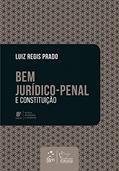 Ler Bem Jurídico-Penal e Constituição, do autor Luiz Regis Prado