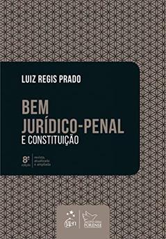 Bem Jurídico-Penal e Constituição, do autor Luiz Regis Prado