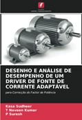 Ler DESENHO E ANÁLISE DE DESEMPENHO DE UM DRIVER DE FONTE DE CORRENTE ADAPTÁVEL: para Correcção do Factor de Potência, do autor Kasa Sudheer; T. Naveen Kumar; P. Suresh Ler DESENHO E ANÁLISE DE DESEMPENHO DE UM DRIVER DE FONTE DE CORRENTE ADAPTÁVEL: para Correcção do Factor de Potência, do autor Kasa Sudheer; T. Naveen Kumar; P. Suresh