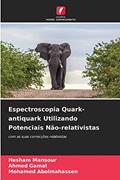 Ler Espectroscopia Quark-antiquark Utilizando Potenciais Nao-relativistas: com as suas correcções relativistas, do autor Ahmed Gamal; Hesham Mansour; Mohamed Abolmahassen Ler Espectroscopia Quark-antiquark Utilizando Potenciais Nao-relativistas: com as suas correcções relativistas, do autor Ahmed Gamal; Hesham Mansour; Mohamed Abolmahassen