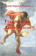 Ler Fragmentos Astrológicos (Portuguese Edition), do autor Rodolfo Miguel de Figueiredo Ler Fragmentos Astrológicos (Portuguese Edition), do autor Rodolfo Miguel de Figueiredo