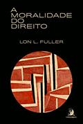 Ler A Moralidade do Direito, do autor Lon L. Fuller