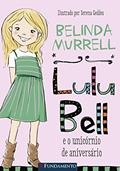 Ler Lulu Bell e o Único Rnio de Aniversario, do autor Belinda Murrell Ler Lulu Bell e o Único Rnio de Aniversario, do autor Belinda Murrell