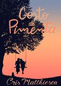 Ler Gosto de Pimenta: Baseado em uma história real, do autor Cris Matthiesen