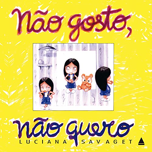 Não gosto, não quero, do autor Luciana Savaget