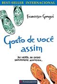 Ler Gosto de Você Assim, do autor Francesco Gungui Ler Gosto de Você Assim, do autor Francesco Gungui