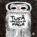 Ler Tufã não gosta de Fagá, do autor Flavio Kauffmann