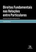 Ler Direitos Fundamentais nas Relações Entre Particulares: do Dever de Protecção à Proibição do Défice, do autor Jorge Reis Novais Ler Direitos Fundamentais nas Relações Entre Particulares: do Dever de Protecção à Proibição do Défice, do autor Jorge Reis Novais