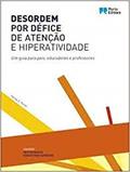 Ler DESORDEM POR DEFICE DE ATENCAO E HIPERACTIVIDADE, do autor PARKER- HARVEY C Ler DESORDEM POR DEFICE DE ATENCAO E HIPERACTIVIDADE, do autor PARKER- HARVEY C
