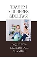Ler Dominando as suas estratégias de gestão, autocuidado e autoconfiança com distúrbio de défice de atenção, do autor Mona Fredrick Ler Dominando as suas estratégias de gestão, autocuidado e autoconfiança com distúrbio de défice de atenção, do autor Mona Fredrick