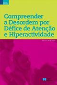 Ler Compreender a Desordem por Défice de Atenção e Hiperatividade, do autor David Sosin; Myra Sosin Ler Compreender a Desordem por Défice de Atenção e Hiperatividade, do autor David Sosin; Myra Sosin