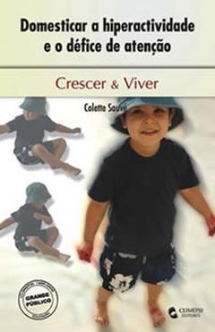 Domesticar a Hiperatividade e o Défice de Atenção, do autor Colette Sauvé
