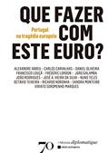 Ler Que Fazer com Este Euro?: Portugal na Tragédia Europeia, do autor Edições 70