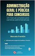 Ler Administração Geral e Pública para Concursos: Um manual completo para carreiras administrativas, do autor Marcelo Franklin