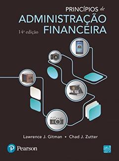 Princípios de administração financeira, do autor Lawrence J. Gitman; Chad J. Zutter