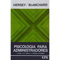 Ler Psicologia Para Administradores. A Teoria e as Técnicas da Liderança Situacional, do autor Kenneth H. Blanchard; Paul Hersey Ler Psicologia Para Administradores. A Teoria e as Técnicas da Liderança Situacional, do autor Kenneth H. Blanchard; Paul Hersey