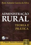 Ler Administração Rural - Teoria e Prática, do autor Roni Antonio Garcia da Silva Ler Administração Rural - Teoria e Prática, do autor Roni Antonio Garcia da Silva