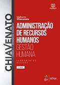 Ler Administração de Recursos Humanos - Gestão Humana, do autor Idalberto CHIAVENATO Ler Administração de Recursos Humanos - Gestão Humana, do autor Idalberto CHIAVENATO