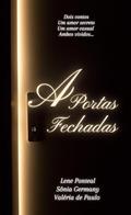 Ler A Portas Fechadas, do autor LENE PONTEAL; Valéria de Paulo; Sônia Germany Ler A Portas Fechadas, do autor LENE PONTEAL; Valéria de Paulo; Sônia Germany